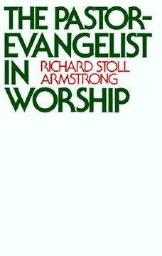 portada the pastor-evangelist in worship (en Inglés)