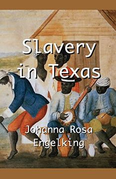portada Slavery in Texas (en Inglés)
