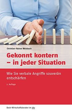 portada Gekonnt Kontern - in Jeder Situation: Wie sie Verbale Angriffe Souverän Entschärfen (Dtv Beck Wirtschaftsberater) (in German)