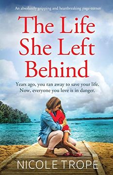 portada The Life she Left Behind: An Absolutely Gripping and Heartbreaking Page Turner (en Inglés)