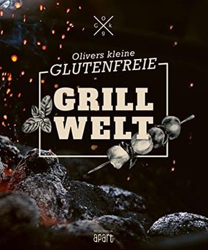 portada Olivers Kleine Glutenfreie Grillwelt (en Alemán)