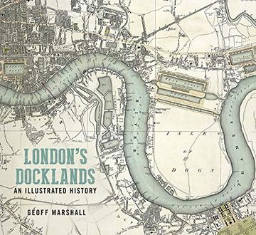 portada London's Docklands: An Illustrated History (en Inglés)