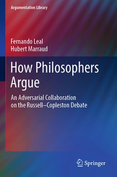 portada How Philosophers Argue: An Adversarial Collaboration on the Russell--Copleston Debate (en Inglés)