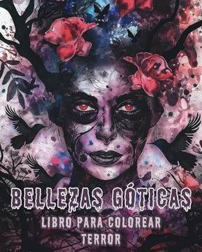 portada Bellezas Góticas - Libro para colorear de TERROR: Intrincado Libro de Colorear Fantástico para Aliviar el Estrés y Relajación