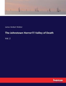 portada The Johnstown Horror!!! Valley of Death: Vol. 2 (en Inglés)