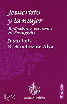 Jesucristo y la mujer (Cuadernos Palabra)