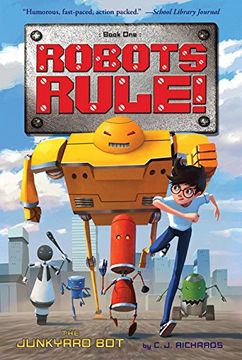 portada The Junkyard Bot: Robots Rule, Book 1