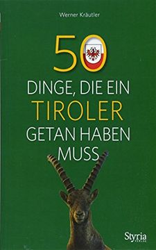 portada 50 Dinge, die ein Tiroler Getan Haben Muss (en Alemán)