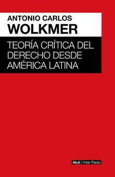 portada Teoría Crítica del Derecho Desde América Latina