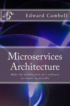 portada Microservices Architecture: Make the architecture of a software as simple as possible
