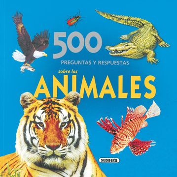 portada 500 Preguntas y Respuestas Sobre los Animales