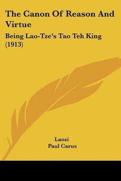 portada the canon of reason and virtue: being lao-tze's tao teh king (1913) (en Inglés)
