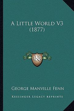 portada a little world v3 (1877) (en Inglés)
