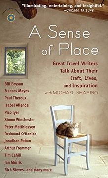 portada A Sense of Place: Great Travel Writers Talk About Their Craft, Lives, and Inspiration (en Inglés)