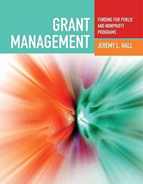 portada Grant Management: Funding for Public and Nonprofit Programs (en Inglés)