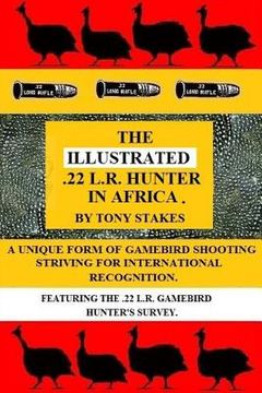 portada The Illustrated .22 L.R.Hunter in Africa (en Inglés)