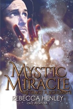 portada Mystic Miracle: Attract A Soulmate (en Inglés)