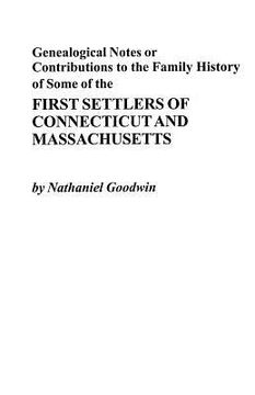 portada genealogical notes or contributions to the family history of some of the first settlers of connecticut and masschusetts