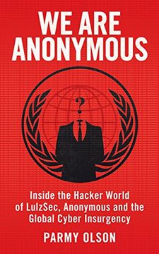 portada we are anonymous. parmy olson (en Inglés)