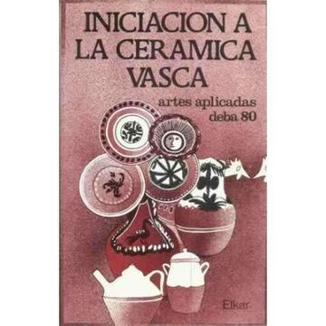 Iniciación a la Cerámica Vasca. Artes Aplicadas Deba 80