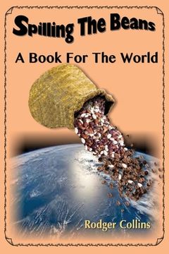 portada Spilling The Beans: A Book For the World (en Inglés)