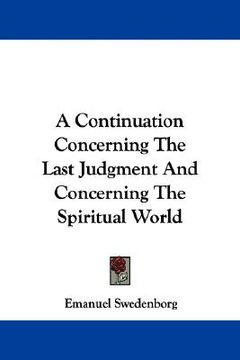 portada a continuation concerning the last judgment and concerning the spiritual world (en Inglés)