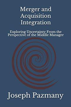 portada Merger and Acquisition Integration: Exploring Uncertainty From the Perspective of the Middle Manager (en Inglés)
