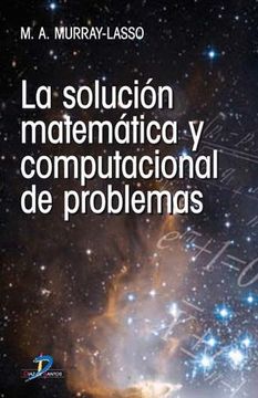portada La Solución Matemática Y Computacional De Problemas