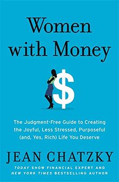 portada Women With Money: The Judgment-Free Guide to Creating the Joyful, Less Stressed, Purposeful (And, Yes, Rich) Life you Deserve (in English)