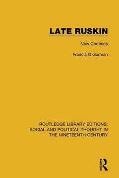 Late Ruskin: New Contexts (en Inglés)