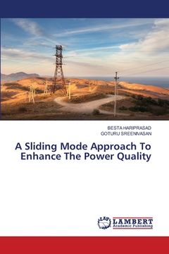 portada A Sliding Mode Approach To Enhance The Power Quality (en Inglés)