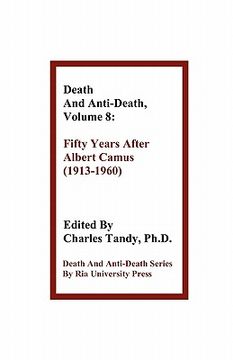 portada death and anti-death, volume 8: fifty years after albert camus (1913-1960) (en Inglés)