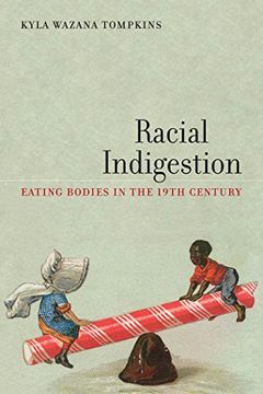 portada Racial Indigestion: Eating Bodies in the 19Th Century (America and the Long 19Th Century) (en Inglés)