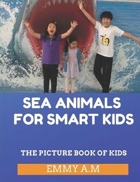 portada Sea Animals for Smart Kids: The Picture Book of Kids (en Inglés)