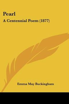 portada pearl: a centennial poem (1877) (en Inglés)