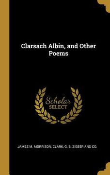 portada Clarsach Albin, and Other Poems (en Inglés)