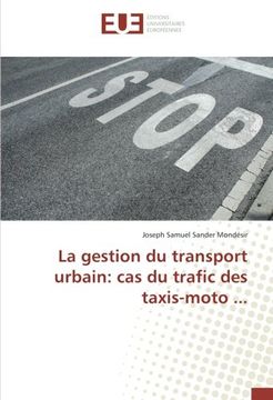 portada La gestion du transport urbain: cas du trafic des taxis-moto ... (OMN.UNIV.EUROP.)
