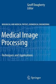 portada Medical Image Processing: Techniques and Applications (en Inglés)