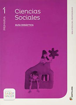 portada Guia Didactica Ciencias Sociales 1 Primaria Saber Hacer Santillana (in Spanish)