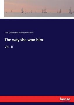 portada The way she won him: Vol. II (in English)