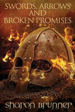 portada Swords, Arrows and Broken Promises (en Inglés)