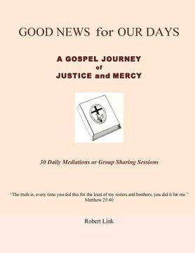 portada Good News for Our Days: A Gospel Journey of Justice and Mercy (en Inglés)