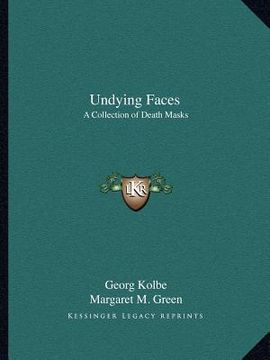 portada undying faces: a collection of death masks (in English)