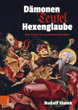 portada Damonen, Teufel, Hexenglaube: Bose Geister Im Europaischen Mittelalter (en Alemán)