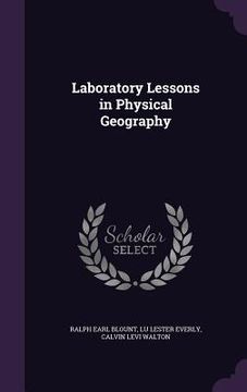 portada Laboratory Lessons in Physical Geography (en Inglés)