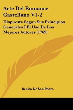 portada Arte del Romance Castellano V1-2: Dispuesta Segun sus Principios Generales i el uso de los Mejores Autores (1769) (in Spanish)
