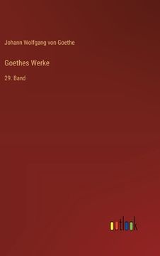 portada Goethes Werke: 29. Band (in German)