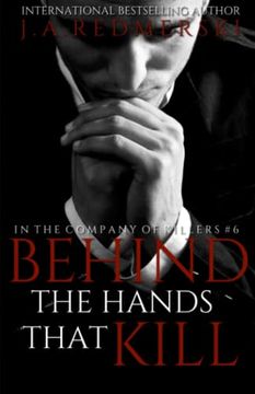 portada Behind the Hands That Kill: 6 (in the Company of Killers) (en Inglés)