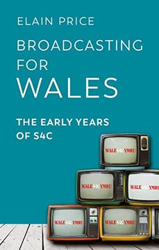 portada Broadcasting for Wales: The Early Years of s4c 