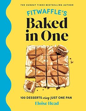 portada Fitwaffle's Baked in One: 100 Desserts Using Just One Pan